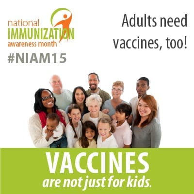 ADULTS, GET VACCINATED: From flu to Tdap & others, adults need vaccines to protect themselves from preventable diseases. Photo: Courtesy of NPHIC