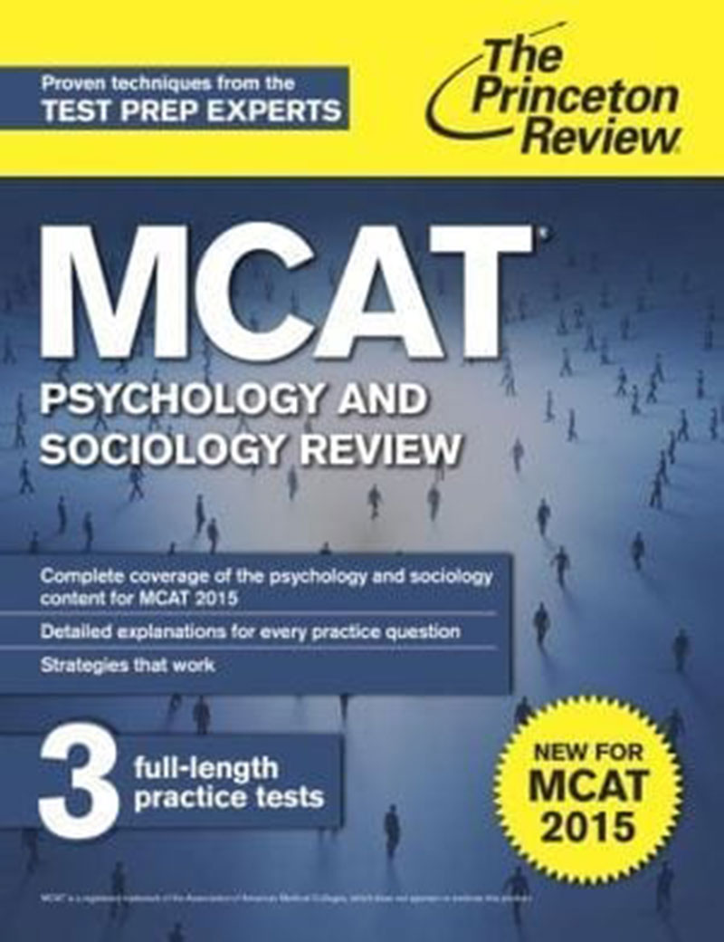 NEW FOR MCAT 2015: Sections covering psychology & sociology. Study books are available from both Princeton Review (pictured) & Kaplan. Photo: Princeton Review