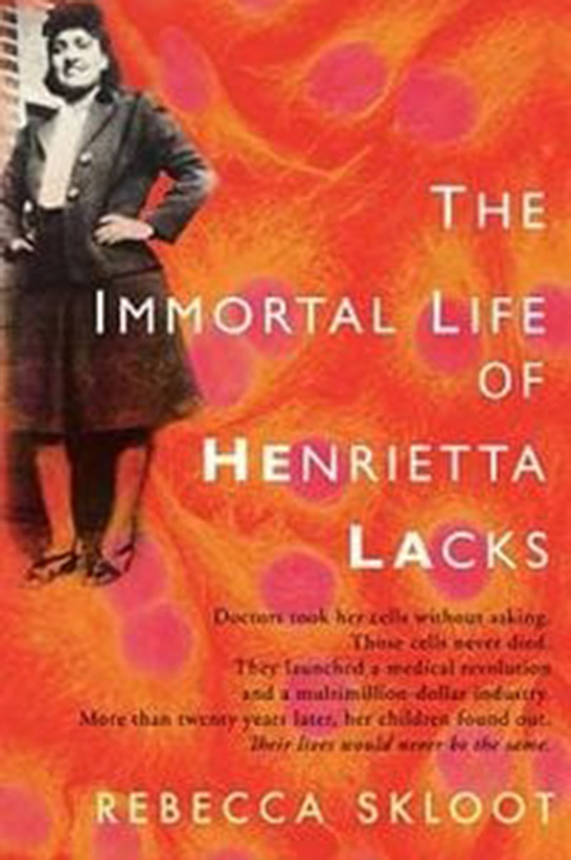 The Immortal Life of Henrietta Lacks by Rebecca Skloot