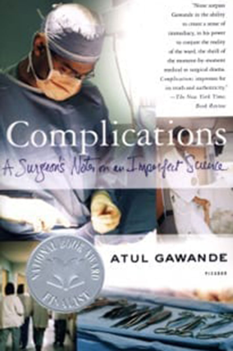 Complications: A Surgeon's Notes on an Imperfect Science by Atul Gawande